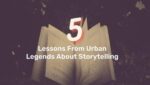5 Lessons From Urban Legends About Storytelling 2