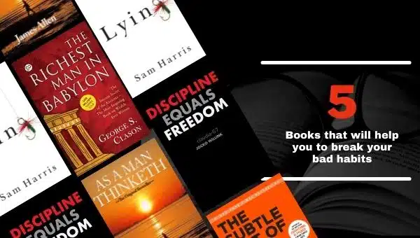 Bad Habit Breaker: 5 Books that will Help You to Break Your Bad Habits