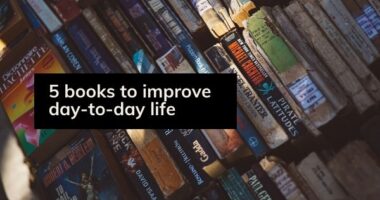 5 Books to Improve Day to Day Life