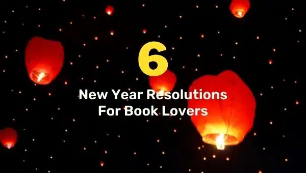 6 New Year Resolutions For Book Lovers