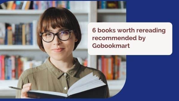 6 livres à relire recommandés par Gobookmart
