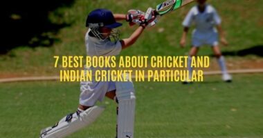 7 Best Books About Cricket And Indian Cricket In Particular