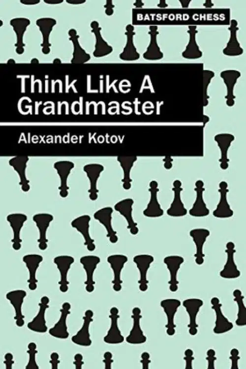 10 Books About Chess That Every Chess Player Should Read - Think Like A Grandmaster