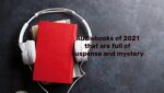 Audiobooks of 2021 that are Full of Suspense and Mystery