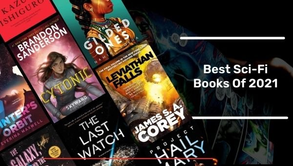 2021 की सर्वश्रेष्ठ विज्ञान-फाई पुस्तकें | 2021 के शीर्ष विज्ञान कथा उपन्यास