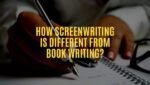 How Screenwriting is Different From Book Writing 3