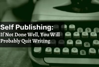 自我出版：如果做得不好，您可能会放弃写作