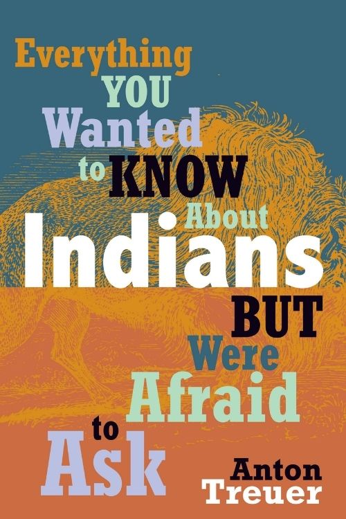 Everything You Wanted to Know About Indians But Were Afraid to Ask