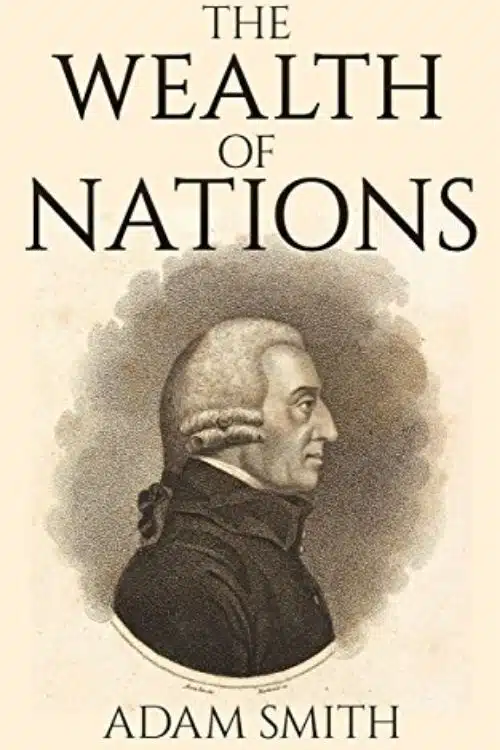 The Wealth of Nations – Adam Smith