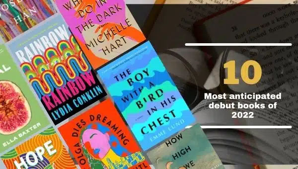 10 Most Anticipated Debut Books of 2022