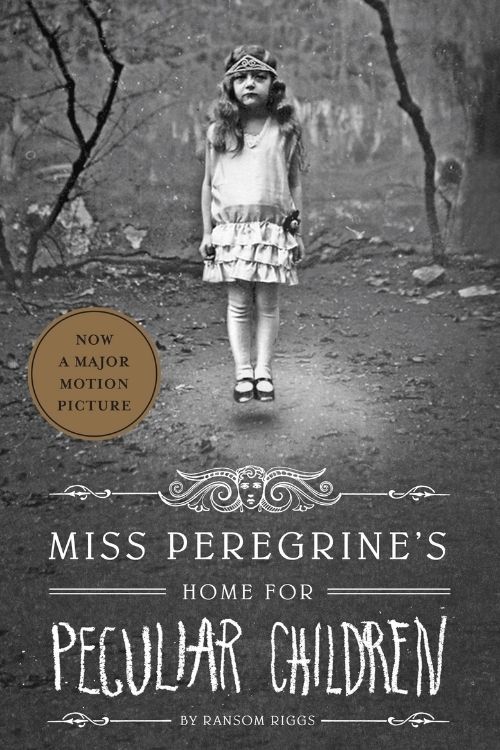 Miss Peregrine’s Home for Peculiar Children