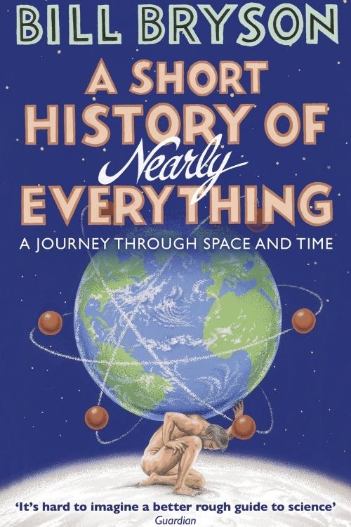 Books for those Who Think History is Boring - A Short History of Nearly Everything