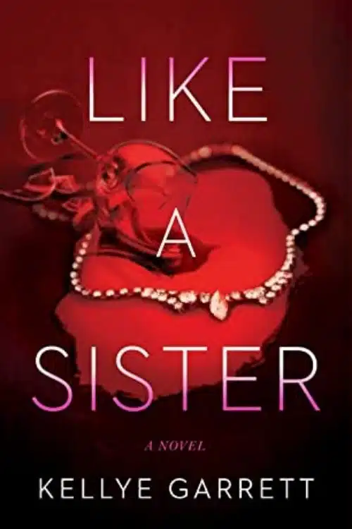 Like a Sister – Kellye Garrett