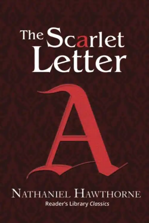 The Scarlet Letter – Nathaniel Hawthorne