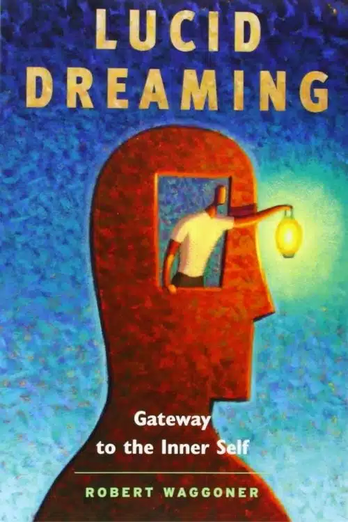 Lucid Dreaming – Robert Waggoner