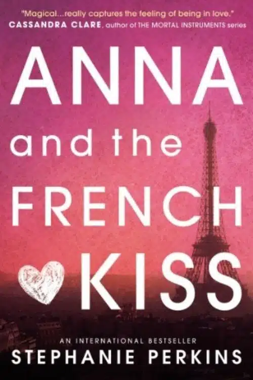 10 best books about school life stories we all miss - Anna and the French Kiss
