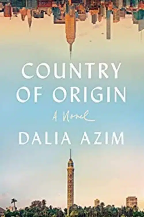 10 Most Anticipated Debut Books of 2022 - Country of Origin – Dalia Azim