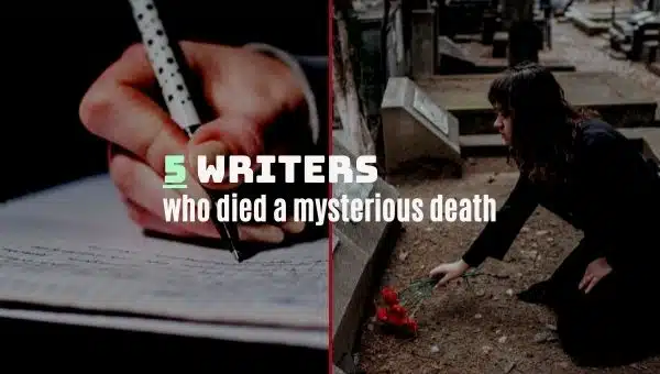 5 Writers Who Died a Mysterious Death