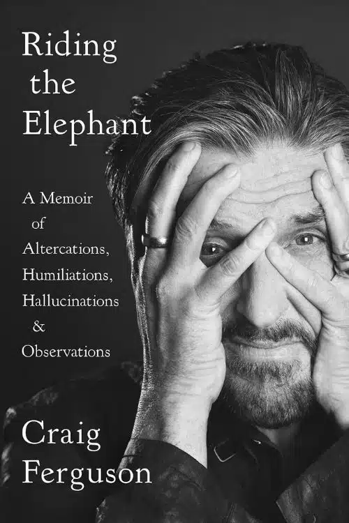 Celebrities Who Became Authors: 10 Best Books Written By Celebrities - Riding the Elephant – Craig Ferguson