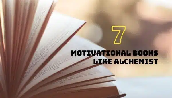 7 Motivational Books like Alchemist | Inspirational Books Like Alchemist