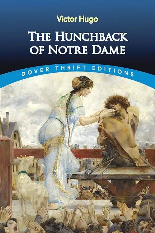 10 Best Romantic Novels of the 19th Century - The Hunchback of Notre-Dame – Victor Hugo