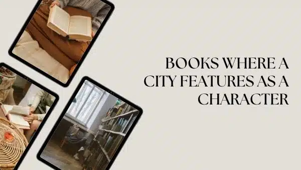 Books Where a City Features as a Character