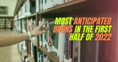 Most Anticipated Books in the First Half of 2022