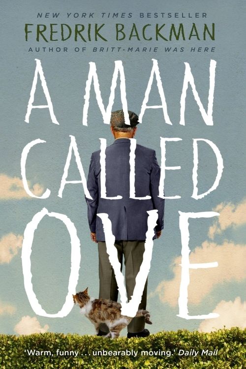 10 Books that Teach Ways to be Happy in Tough Times - A Man Called Ove – Fredrik Backman