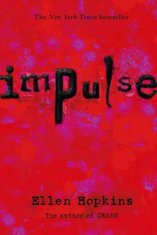Dark Novels In The Form Of Poetry - Impulse by Ellen Hopkins