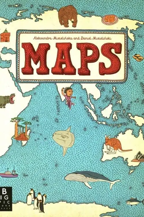 10 Best Non-Fiction Books For children - Maps by Aleksandra Mizielinska and Daniel Mizielinski