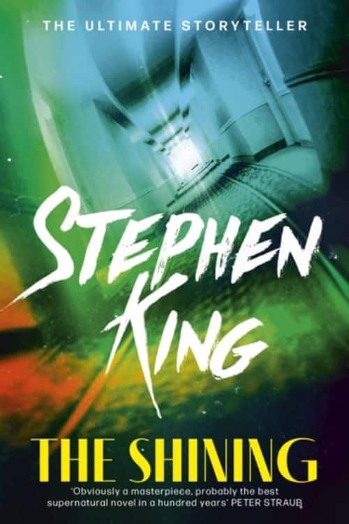 Authors Who Hated The Screen Adaptation Of The Book - The Shining – Stephen King