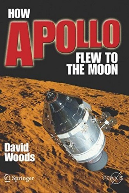 10 Best Books Based on Space Mission - How Apollo Flew to the Moon – David Woods