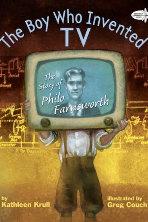 The Boy Who Invented TV – Kathleen Krull