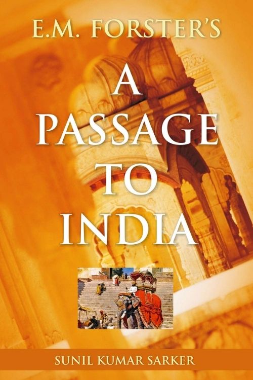 10 Books Set In The Colonial Era That You Need To Read Right Away - A Passage to India by E M Forster