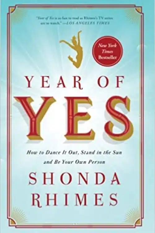 10 Books that Teach Ways to be Happy in Tough Times - Year of Yes – Shonda Rhimes