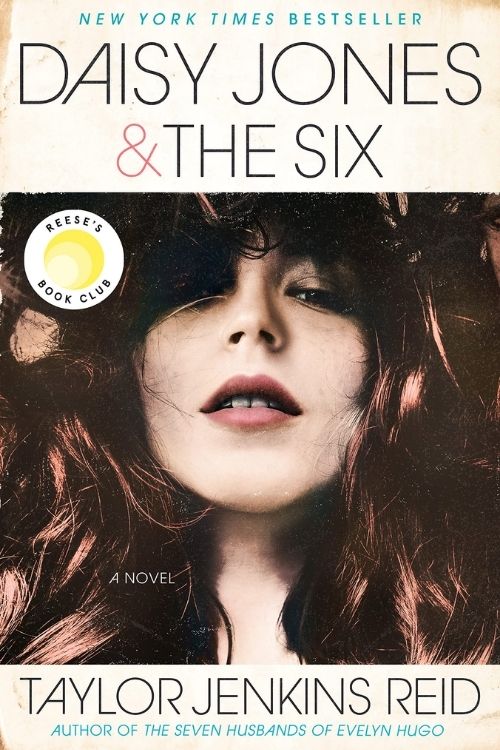 Top 10 Books About Musicians | 10 Best Books About Music Lovers - Daisy Jones & The Six – Taylor Jenkins Reid