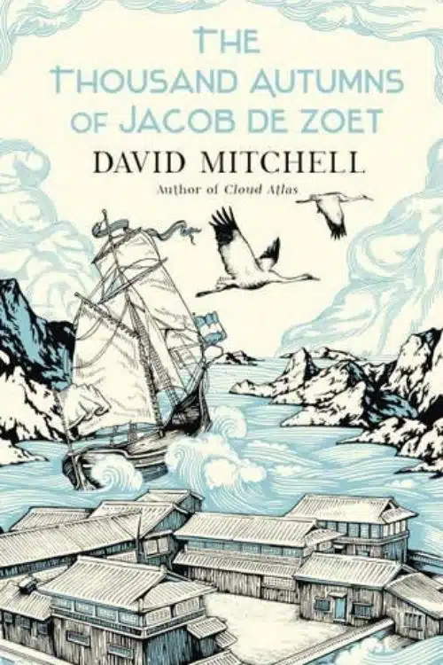 The Thousand Autumns of Jacob de Zoet – David Mitchell