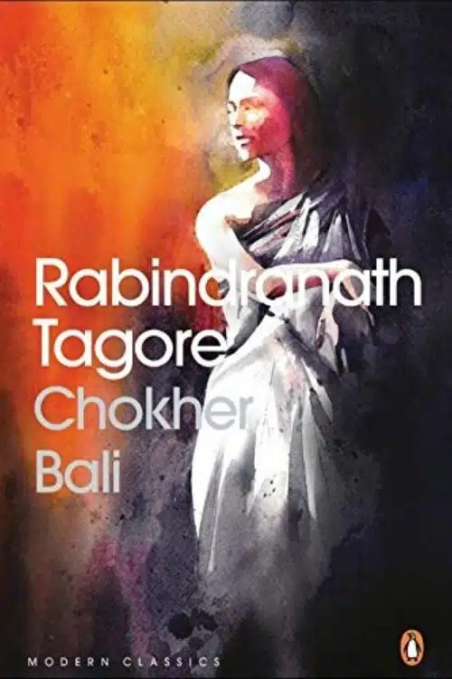 Chokher Bali by Rabindranath Tagore