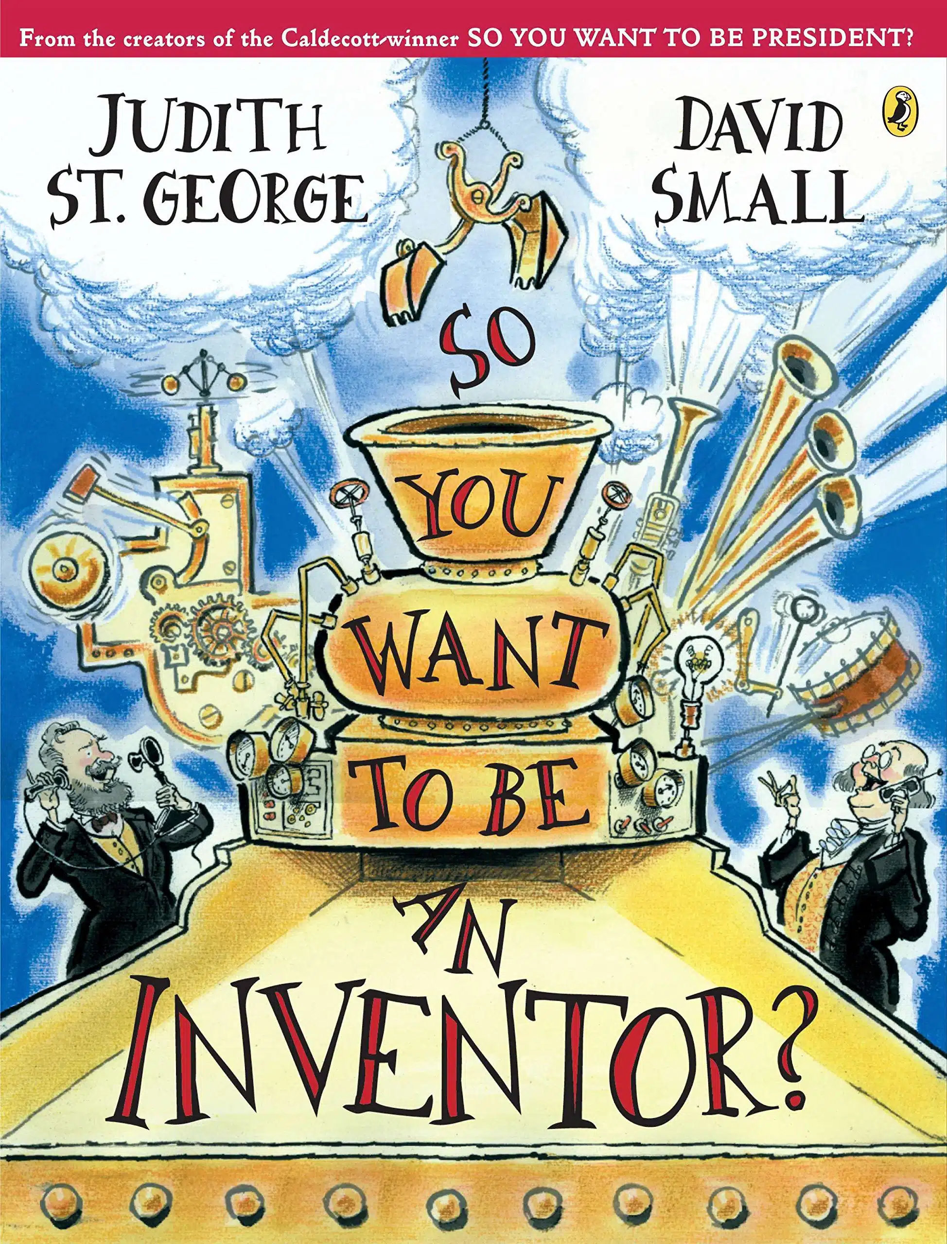 10 Inspiring Books about Inventors and Inventions - So You Want to Be An Inventor? – Judith St. George
