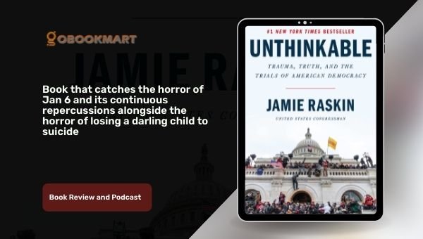 Impensable de Jamie Raskin est un livre qui attrape l'horreur du 6 janvier
