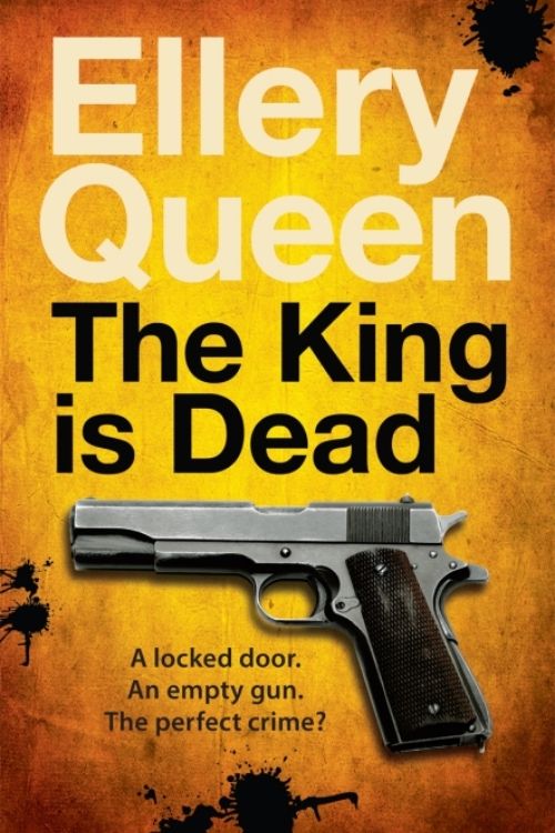 10 Best Locked Room Mystery Books - The King is Dead: By Ellery Queen