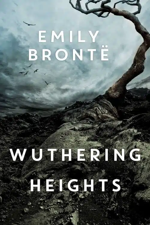 10 Best Books Where Lovers Don’t End Up Together - Wuthering Heights – Emily Bronte