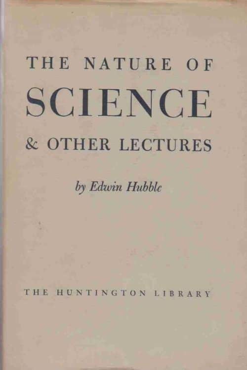 Science Books By legendry Scientists - The Nature of Science, and Other Lectures - Edwin Powell Hubble