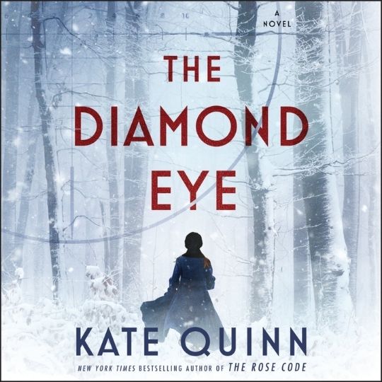 The Diamond Eye – Kate Quinn