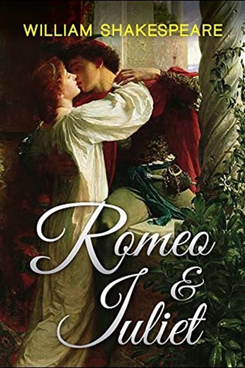Romeo and Juliet – William Shakespeare
