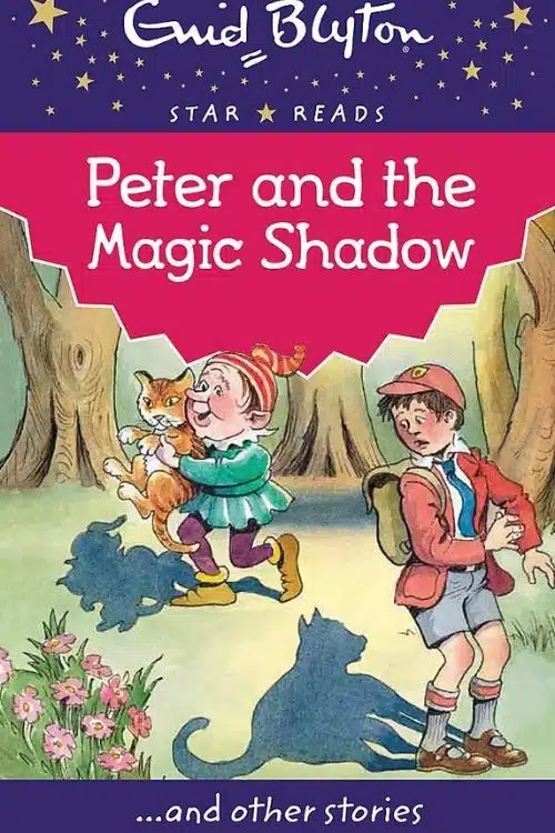 9 Best Books By Enid Blyton For Children Of All Ages - Peter and the Magic Shadow and Other Stories