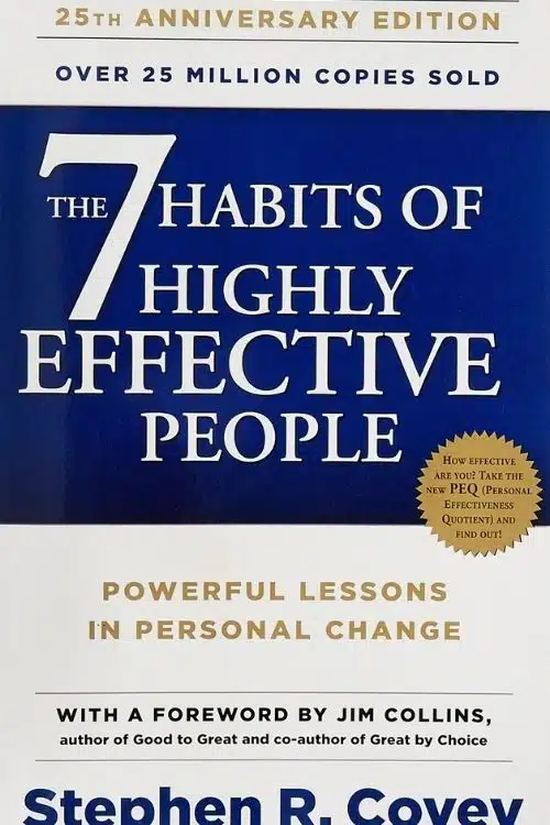 The 7 Habits of Highly Effective People – Stephen Covey