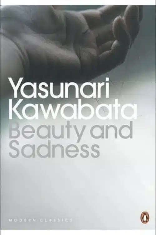 Beauty and Sadness: By Yasunari Kawabata