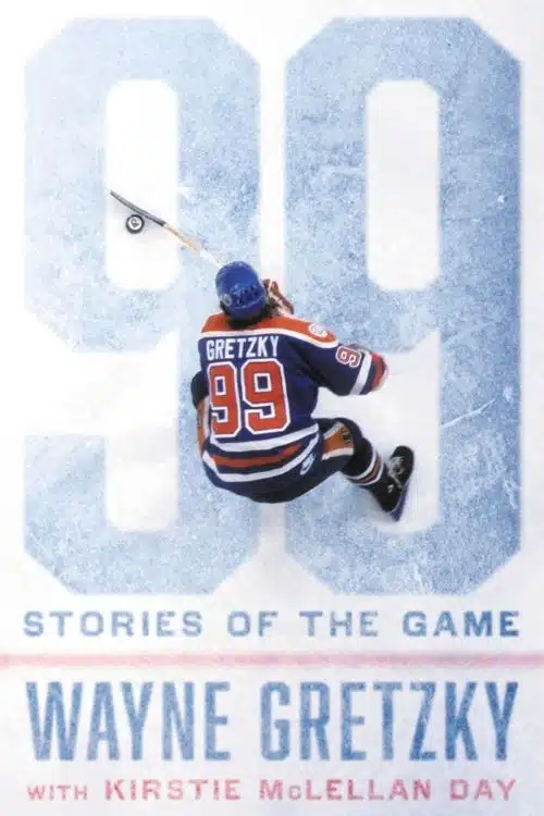 7 Best Books about Hockey and Ice Hockey - 99 – Wayne Gretzky