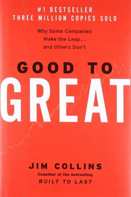 Good to Great – Jim Collins